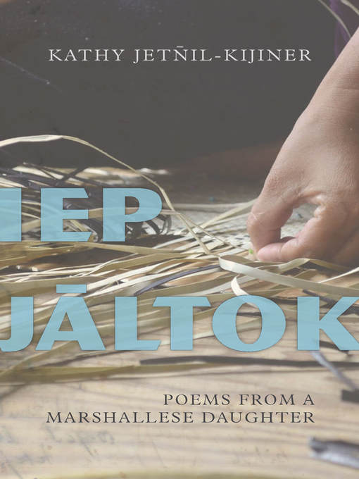 Title details for Iep Jaltok by Kathy Jetnil-Kijiner - Available